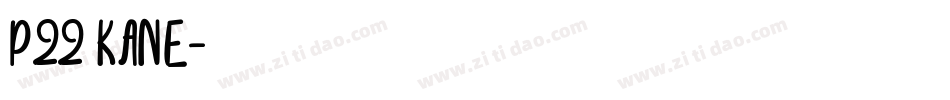 P22 Kane字体转换